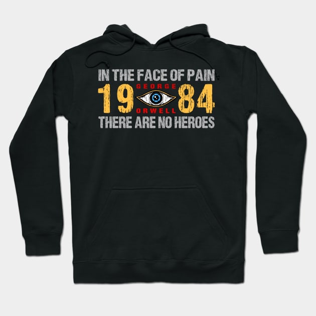 1984 George Orwell In The Face Of Pain Hoodie by Mandra